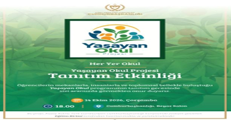 Cumhurbaşkanlığı Eğitim Birimi’nin “Yaşayan Okul Projesi” tanıtılıyor